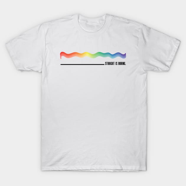 Straight Is Boring - LBGTQ+ T-Shirt by ANSAN